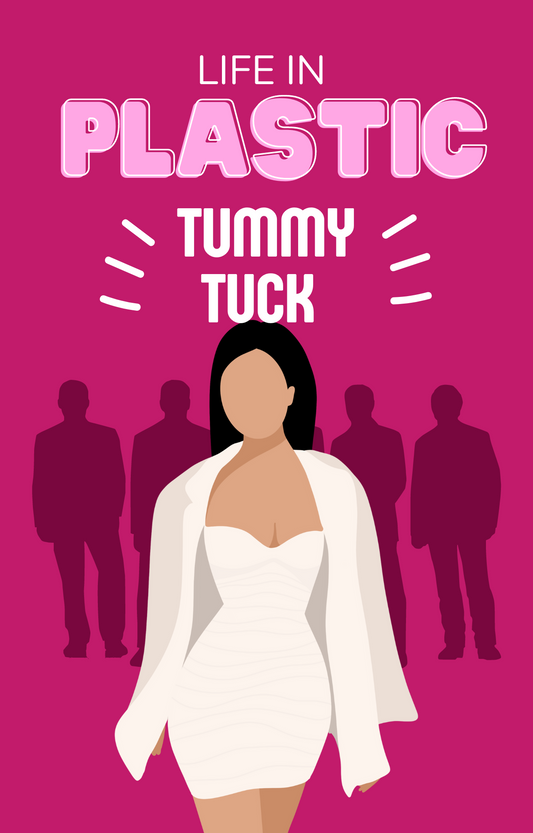 Life in plastic- Tummy Tuck